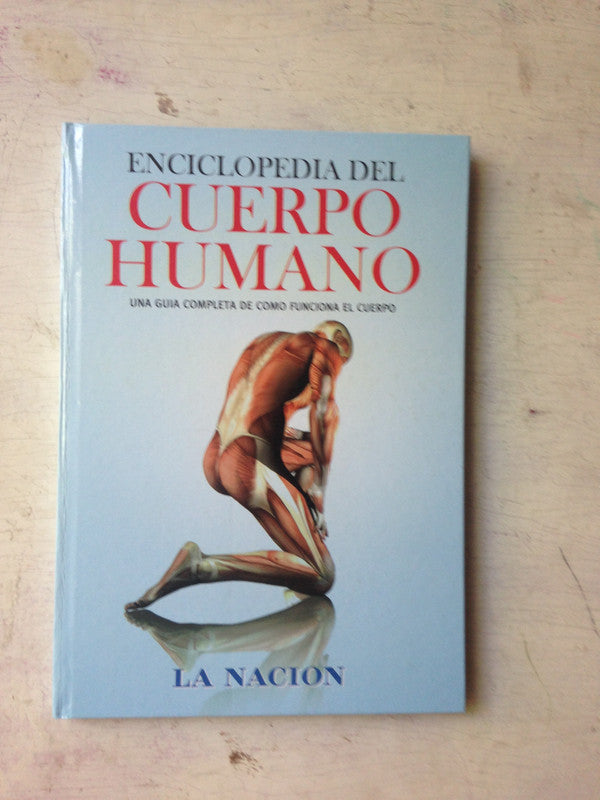 Libro usado en venta: Enciclopedia del cuerpo humano; editorial La Nacion impreso en 2007 realizamos envios a todo el mundo.1