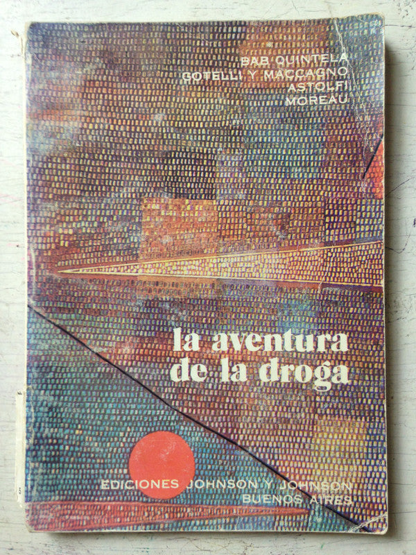 Libro usado en venta: La aventura de la droga de Quintela - Gotelli - Maccagno; editorial Johnson y Johnson impreso en 1976 envios a todo el mundo.1