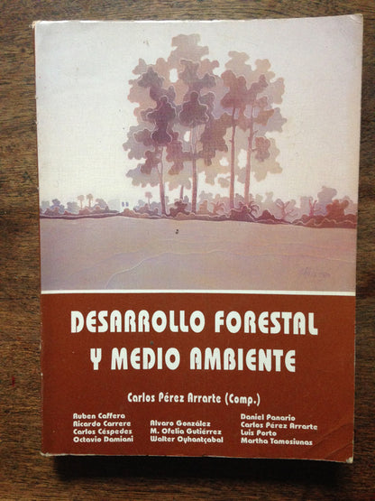 Libro usado en venta: Desarrollo forestal y medio ambiente de Carlos Perez Arrarte (Comp.); editorial CIEDUR impreso en 1984 envios a todo el mundo.1
