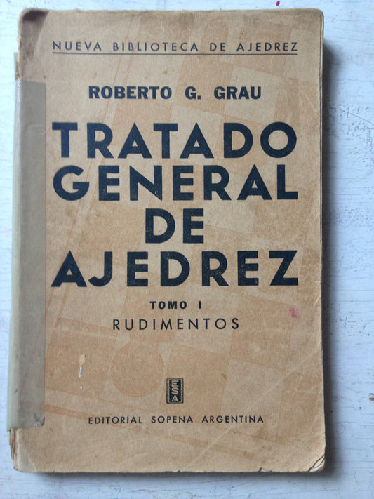 Libro usado en venta: Tratado general de ajedrez - Rudimentos (Tomo 1) de Roberto G. Grau; editorial Ramon Sopena impreso en 1960.1