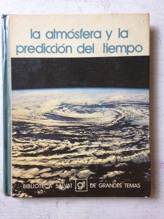 Libro usado en venta: La atmosfera y la prediccion del tiempo; editorial Salvat impreso en 1974 realizamos envios a todo el mundo.1