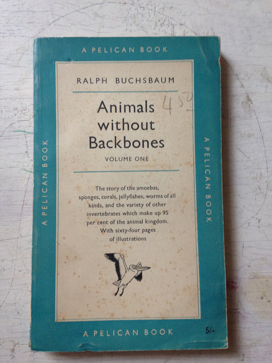 Libro usado en venta: Animals without Backbones - Vol 1 de Ralph Buchsbaum; editorial Penguin Books impreso en 1957 realizamos envios a todo el mundo.1