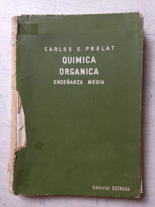 Libro usado en venta: Quimica organica de Carlos E. Prelat; editorial Angel Estrada impreso en 1960 realizamos envios a todo el mundo.1