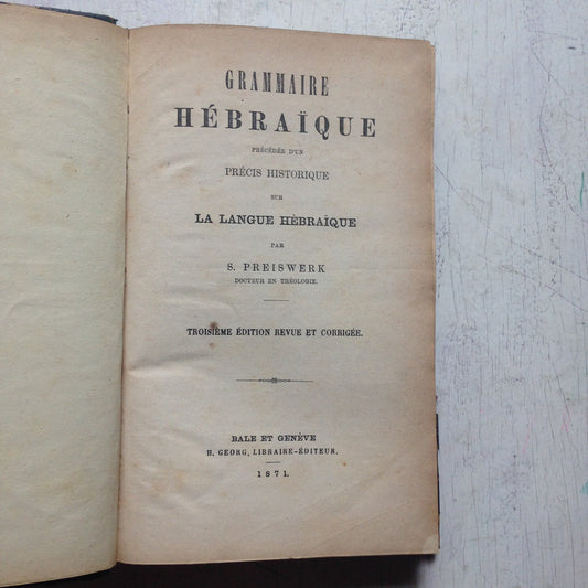 Libro usado en venta: Grammaire hebraique de S. Preiswerk; editorial Bale et Geneve impreso en 1871 realizamos envios a todo el mundo.1