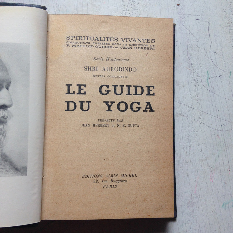 Libro usado en venta: Le guide du yoga de Shri Aurobindo; editorial Albin Michel impreso en 1951 realizamos envios a todo el mundo.1