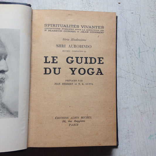 Libro usado en venta: Le guide du yoga de Shri Aurobindo; editorial Albin Michel impreso en 1951 realizamos envios a todo el mundo.1