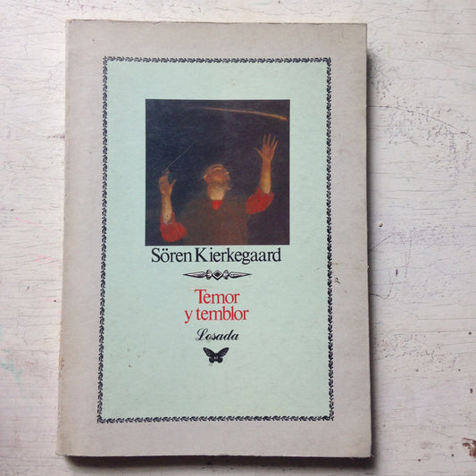 Libro usado en venta: Temor y temblor de Soren Kierkegaard; editorial Losada impreso en 1991 realizamos envios a todo el mundo.1