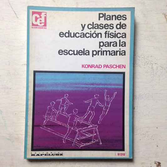 Libro usado en venta: Planes y clases de educacion fisica de Konrad Paschen; editorial Kapelusz impreso en 1974 realizamos envios a todo el mundo.1