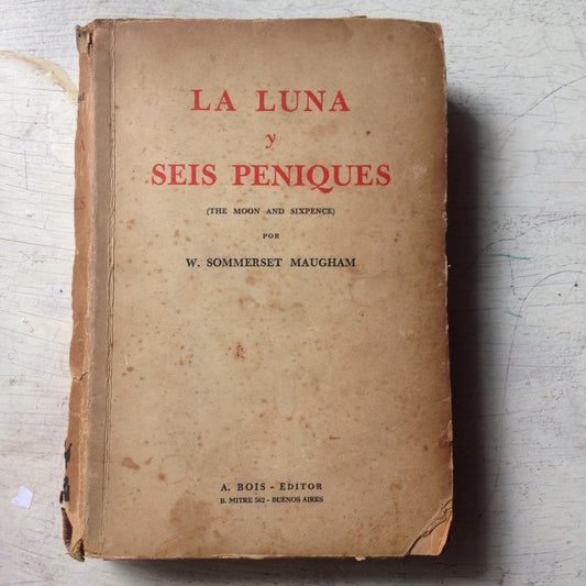 Libro usado en venta: La luna y seis peniques de W. Somerset Maugham; editorial A. Bois impreso en 1943 realizamos envios a todo el mundo.1