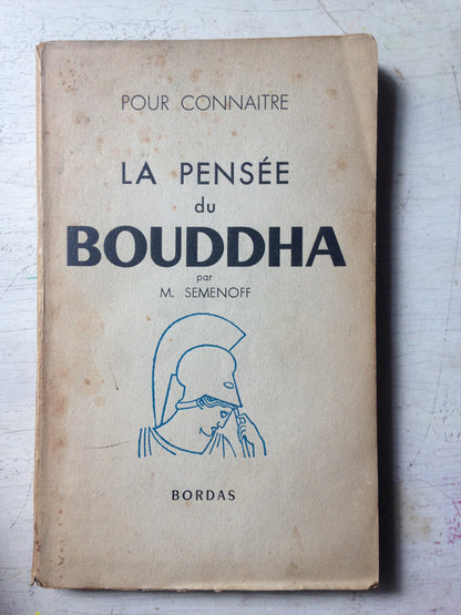 Libro usado en venta: Pour connaitre Le pens?e du Bouddha de M. Semenoff; editorial Bordas impreso en 1950 realizamos envios a todo el mundo.1