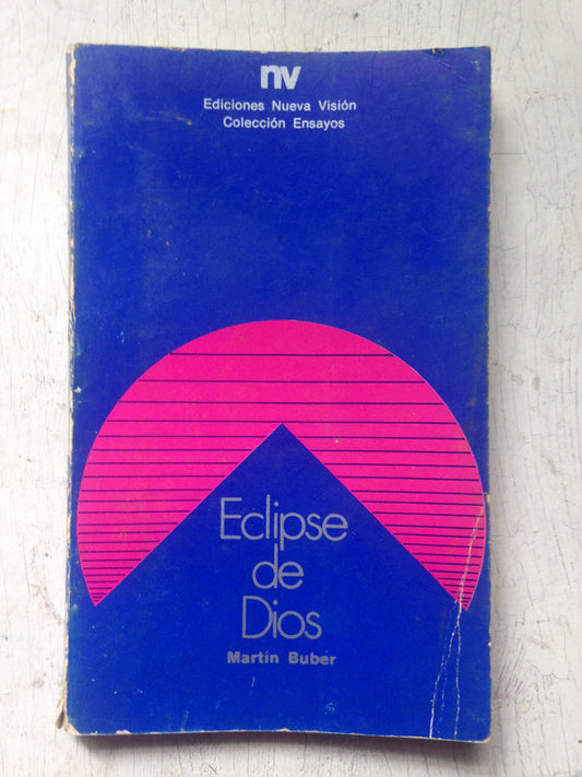 Libro usado en venta: Eclipse de Dios de Martin Buber; editorial Nueva Vision impreso en 1970 realizamos envios a todo el mundo.1