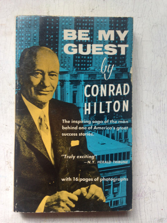 Libro usado en venta: Be my guest de Conrad Hilton; editorial Prentice-Hall impreso en 1957 realizamos envios a todo el mundo.1