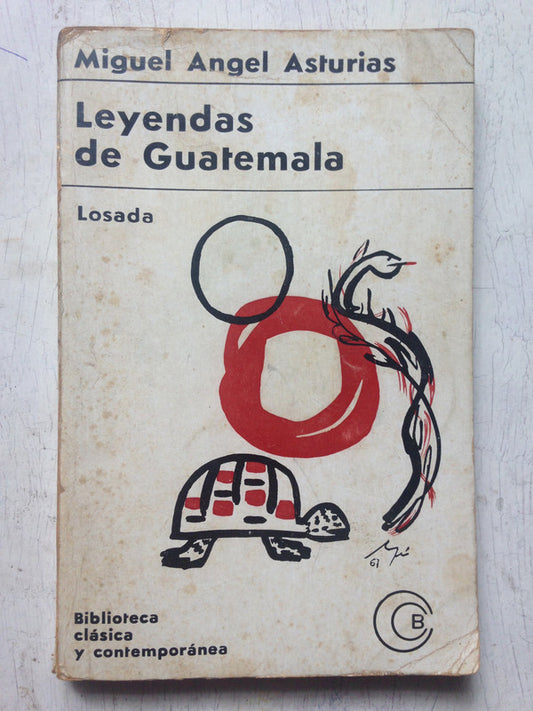 Libro usado en venta: Leyendas de Guatemala de Miguel Angel Asturias; editorial Losada impreso en 1967 realizamos envios a todo el mundo.1