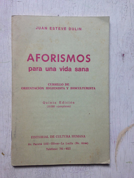 Libro usado en venta: Aforismos para una vida sana de Juan Esteve Dulin; editorial Cultural Humana realizamos envios a todo el mundo.1