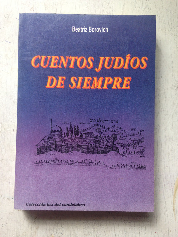 Libro usado en venta: Cuentos judios de siempre de Beatriz Borovich; editorial Lumen impreso en 1991 realizamos envios a todo el mundo.1