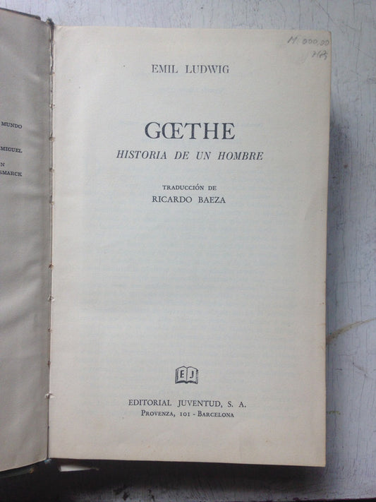 Libro usado en venta: Goethe - Historia de un hombre de Emil Ludwing; editorial Juventud impreso en 1965 realizamos envios a todo el mundo.1