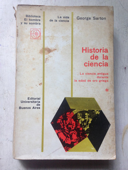 Libro usado en venta: Historia de la ciencia de George Sarton; editorial Eudeba impreso en 1970 realizamos envios a todo el mundo.1