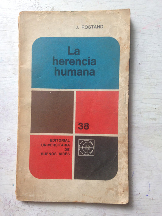 Libro usado en venta: La herencia humana de Jean Rostand; editorial Eudeba impreso en 1968 realizamos envios a todo el mundo.1