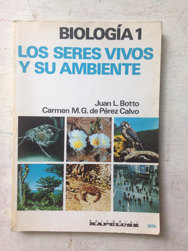 Libro usado en venta: Biologia 1 - Los seres vivos y su ambiente de Juan L. Botto - Carmen de Perez Calvo; editorial Kapelusz impreso en 1980.1