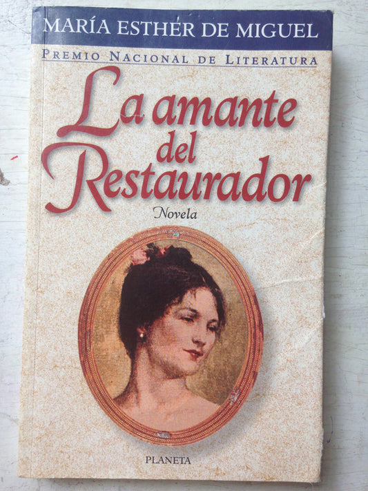 Libro usado en venta: La amante del restaurador de Maria Esther de Miguel; editorial Planeta impreso en 1997 realizamos envios a todo el mundo.1