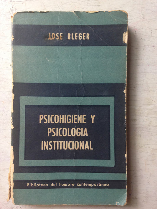 Libro usado en venta: Psicohigiene y psicologia institucional de Jose Bleger; editorial Paidos impreso en 1966 realizamos envios a todo el mundo.1