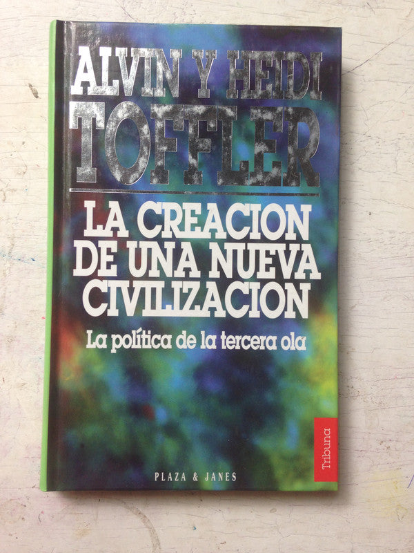 Libro usado en venta: La creacion de una nueva civilizacion de Alvin Toffler; editorial Plaza & Janes impreso en 1995 envios a todo el mundo.1