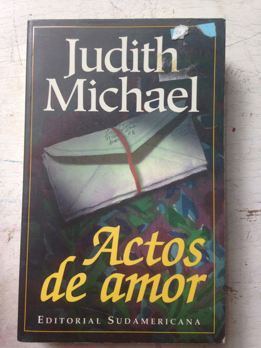 Libro usado en venta: Actos de amor de Judith Michael; editorial Sudamericana impreso en 1998 realizamos envios a todo el mundo.1