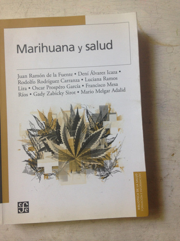 Libro usado en venta: Marihuana y salud; editorial Fondo de Cultura Economica impreso en 2016 realizamos envios a todo el mundo.1