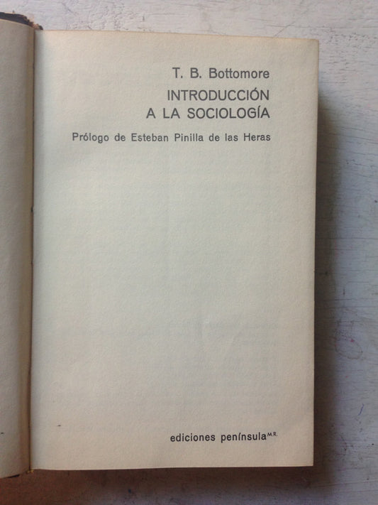 Libro usado en venta: Introduccion a la sociologia de T. B. Bottomore; editorial Peninsula impreso en 1968 realizamos envios a todo el mundo.1