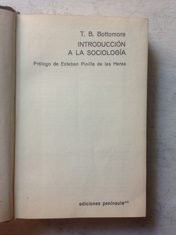 Libro usado en venta: Introduccion a la sociologia de T. B. Bottomore; editorial Peninsula impreso en 1968 realizamos envios a todo el mundo.1