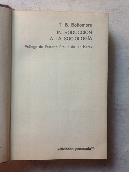 Libro usado en venta: Introduccion a la sociologia de T. B. Bottomore; editorial Peninsula impreso en 1968 realizamos envios a todo el mundo.1
