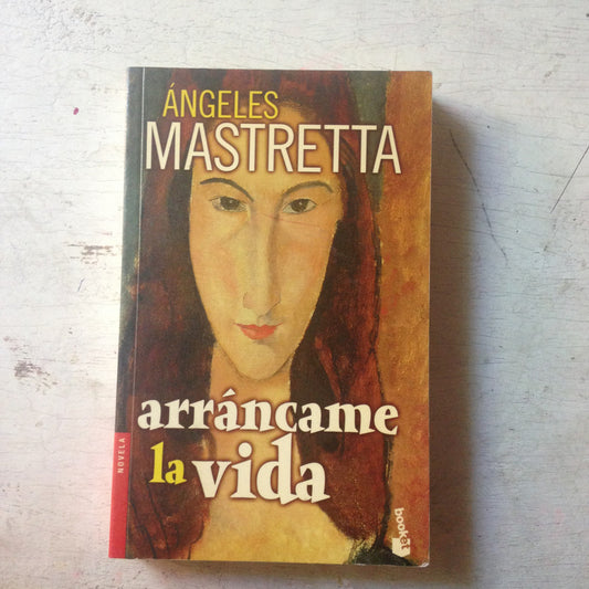Libro usado en venta: Arrancame la vida de Angeles Mastretta; editorial Booket impreso en 2004 realizamos envios a todo el mundo.1
