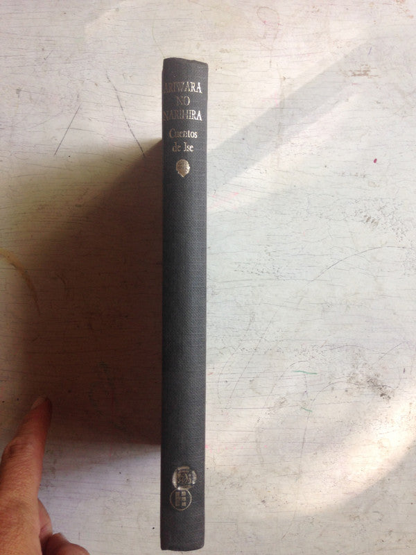 Libro usado en venta: Cuentos de Ise de Ariwara No Narihira; editorial Hyspamerica impreso en 1985 realizamos envios a todo el mundo.2