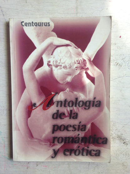 Libro usado en venta: Antologia de la poesia romantica y erotica de Alicia E. De Lafore; editorial Centaurus impreso en 1996 envios a todo el mundo.1