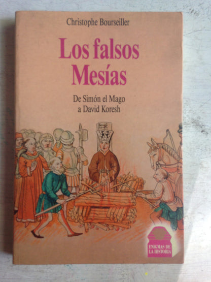 Libro usado en venta: Los falsos Mesias - De Simon el Mago a Davis Koresch de Christophe Bourseiller; editorial Martinez Roca impreso en 1994.1