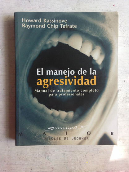 Libro usado en venta: El manejo de la agresividad de Howard Kassinove - R. Chip Tafrate; editorial Desclee de Brouwer impreso en 2002.1