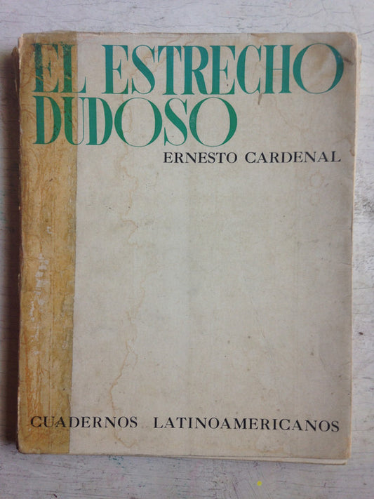 Libro usado en venta: El estrecho dudoso de Ernesto Cardenal; editorial Carlos Lohle impreso en 1972 realizamos envios a todo el mundo.1