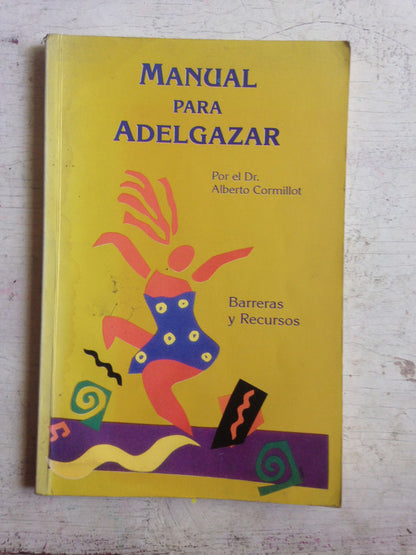 Libro usado en venta: Manual para adelgazar - Barreras y recursos de Alberto Cormillot; Centro de especializacion y desarrollo impreso en 19971.1