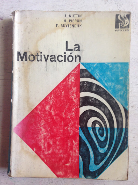 Libro usado en venta: La motivacion; editorial Proteo impreso en 1969 realizamos envios a todo el mundo.1