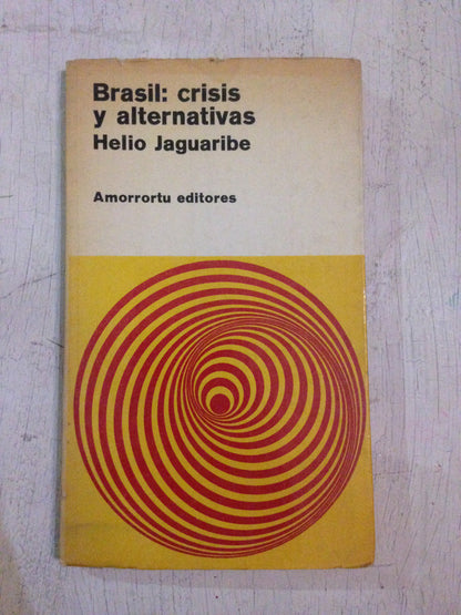 Libro usado en venta: Brasil: crisis y alternativas de Helio Jaguaribe; editorial Amorrortu impreso en 2001 realizamos envios a todo el mundo.1