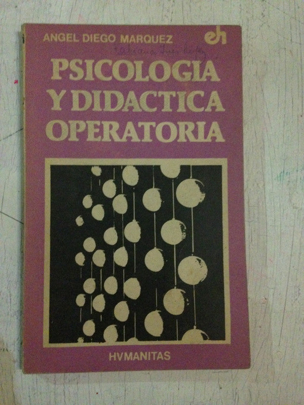 Libro usado en venta: Psicologia y didactica operatoria de Angel Diego Marquez; editorial Humanitas impreso en 1983 realizamos envios a todo el mundo.1