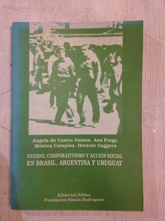 Libro usado en venta: Estado, corporativismo y accion social en Brasil, Argentina y Uruguay; editorial Biblos impreso en 1992 envios a todo el mundo.1