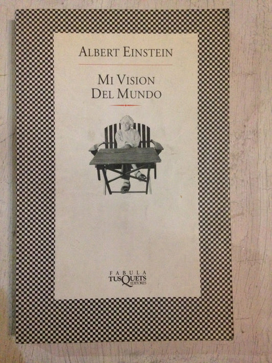 Libro usado en venta: Mi vision del mundo de Albert Einstein; editorial Tusquets impreso en 2000 realizamos envios a todo el mundo.1