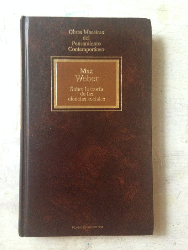 Libro usado en venta: Sobre la teoria de las ciencias sociales de Max Weber; editorial Planeta - Agostini impreso en 1993 envios a todo el mundo.1