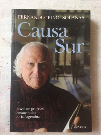 Libro usado en venta: Causa Sur de Fernando Pino Solanas; editorial Planeta impreso en 2009 realizamos envios a todo el mundo.1