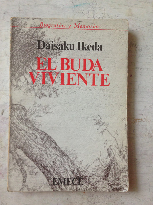 Libro usado en venta: El buda viviente de Daisaku Ikeda; editorial Emece impreso en 1982 realizamos envios a todo el mundo.1