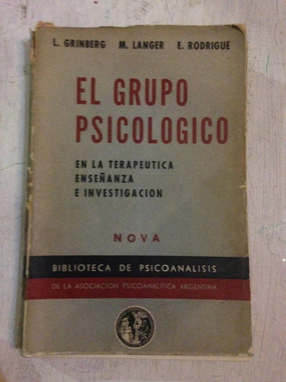 Libro usado en venta: El grupo psicologico de L. Grinberg - M. Langer - E. Rodrigue; editorial Nova impreso en 1959 realizamos envios a todo el mundo.1