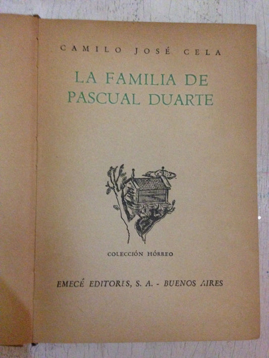 Libro usado en venta: La familia de Pascual Duarte de Camilo Jose Cela; editorial Emece impreso en 1945 realizamos envios a todo el mundo.1