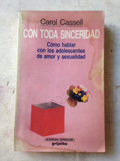 Libro usado en venta: Con toda sinceridad de Carol Cassell; editorial Grijalbo impreso en 1989 realizamos envios a todo el mundo.1