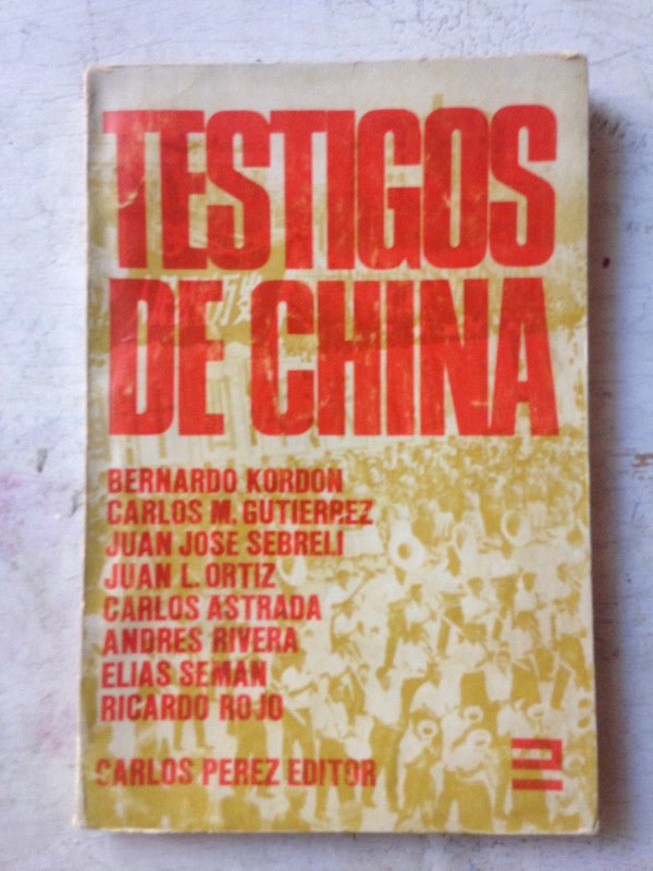 Libro usado en venta: Testigos de China; editorial Carlos Perez impreso en 1968 realizamos envios a todo el mundo.1
